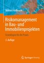 Wilfried Hoffmann: Risikomanagement in Bau- und Immobilienprojekten, Buch