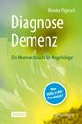 Monika Pigorsch: Diagnose Demenz: Ein Mutmachbuch für Angehörige, Buch