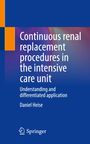 Daniel Heise: Continuous renal replacement procedures in the intensive care unit, Buch