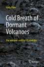 Hardy Pfanz: Cold Breath of Dormant Volcanoes, Buch