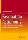 Arnold Hanslmeier: Fascination Astronomy, Buch