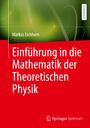 Markus Eichhorn: Einführung in die Mathematik der Theoretischen Physik, Buch
