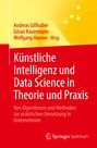 : Künstliche Intelligenz und Data Science in Theorie und Praxis, Buch