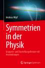 Andreas Wipf: Symmetrien in der Physik, Buch