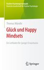 Thomas Mündle: Glück und Happy Mindsets, Buch