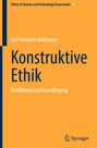 Carl Friedrich Gethmann: Konstruktive Ethik, Buch