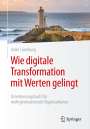 Anke Lüneburg: Wie digitale Transformation mit Werten gelingt, Buch