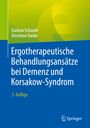 Gudrun Schaade: Ergotherapeutische Behandlungsansätze bei Demenz und Korsakow-Syndrom, Buch
