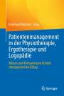 : Patientenmanagement in der Physiotherapie, Ergotherapie und Logopädie, Buch