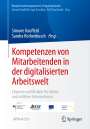 : Kompetenzen von Mitarbeitenden in der digitalisierten Arbeitswelt, Buch