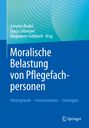 : Moralische Belastung von Pflegefachpersonen, Buch