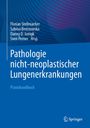 : Pathologie nicht-neoplastischer Lungenerkrankungen, Buch
