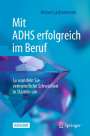 Heiner Lachenmeier: Mit ADHS erfolgreich im Beruf, Buch