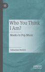 Sebastian Berlich: Who You Think I Am?, Buch