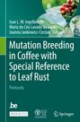 : Mutation Breeding in Coffee with Special Reference to Leaf Rust, Buch