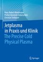 Hans-Robert Metelmann: Jetplasma in Praxis und Klinik, Buch