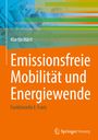 Martin Härtl: Emissionsfreie Mobilität und Energiewende, Buch