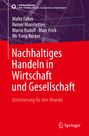 Malte Faber: Nachhaltiges Handeln in Wirtschaft und Gesellschaft, Buch