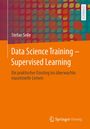 Stefan Selle: Data Science Training - Supervised Learning, Buch