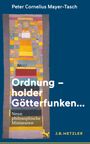 Peter Cornelius Mayer-Tasch: Ordnung ¿ holder Götterfunken¿, Buch