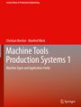 Manfred Weck: Machine Tools Production Systems 1, Buch