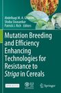: Mutation Breeding and Efficiency Enhancing Technologies for Resistance to Striga in Cereals, Buch