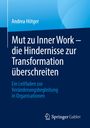 Andrea Hötger: Mut zu Inner Work - die Hindernisse zur Transformation überschreiten, Buch