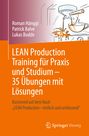 Roman Hänggi: LEAN Production Training für Praxis und Studium ¿ 35 Übungen mit Lösungen, Buch