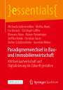 Michaela Gebetsroither: Paradigmenwechsel in Bau- und Immobilienwirtschaft, Buch