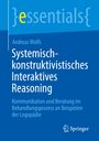 Andreas Wolfs: Systemisch-konstruktivistisches Interaktives Reasoning, Buch