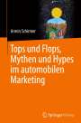 Armin Schirmer: Tops und Flops, Mythen und Hypes im automobilen Marketing, Buch