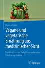 Markus Kolm: Vegane und vegetarische Ernährung aus medizinischer Sicht, Buch