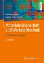 Günter Gottstein: Materialwissenschaft und Werkstofftechnik, Buch