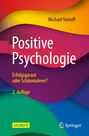 Michael Tomoff: Positive Psychologie - Erfolgsgarant oder Schönmalerei?, Buch