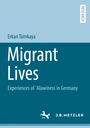 Erkan Tümkaya: Migrant Lives, Buch