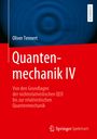 Oliver Tennert: Quantenmechanik IV, Buch