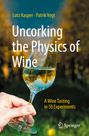 Patrik Vogt: Uncorking the Physics of Wine, Buch