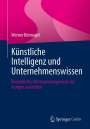 Werner Bünnagel: Künstliche Intelligenz und Unternehmenswissen, Buch