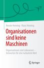 Klaus Henning: Organisationen sind keine Maschinen, Buch