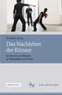 Christian Grüny: Das Nachleben der Künste, Buch