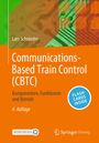 Lars Schnieder: Communications-Based Train Control (CBTC), Buch