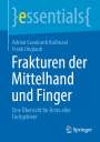 Adrian Cavalcanti Kußmaul: Frakturen der Mittelhand und Finger, Buch