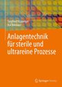 Siegfried Ripperger: Anlagentechnik für sterile und ultrareine Prozesse, Buch
