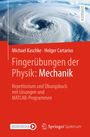 Michael Kaschke: Fingerübungen der Physik: Mechanik, Buch