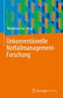 : Unkonventionelle Notfallmanagement-Forschung, Buch