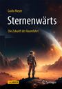 Guido Meyer: Sternenwärts - Die Zukunft der Raumfahrt, Buch