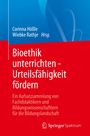 : Bioethik unterrichten - Urteilsfähigkeit fördern, Buch