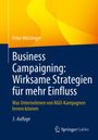 Peter Metzinger: Business Campaigning: Wirksame Strategien für mehr Einfluss, Buch