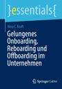 Nina C. Kraft: Gelungenes Onboarding, Reboarding und Offboarding im Unternehmen, Buch