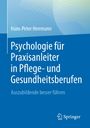 Hans-Peter Herrmann: Psychologie für Praxisanleiter in Pflege- und Gesundheitsberufen, Buch